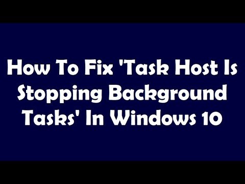 How To Fix Task Host Is Stopping Background Tasks In Windows 10