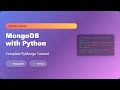 MongoDB and Python Tutorial for Beginners: Getting Started with PyMongo