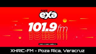 ID XHRIC-FM - Exa FM - Poza Rica, Veracruz.