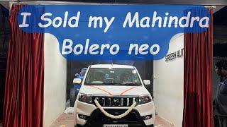 I sold My New Mahindra Bolero neo | Used only 6months 4k kms #mahindra #Bolero neo