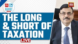 LIVE: Nitin Gupta At India Today Budget Round Table 2023 | The Long & Short Of Taxation