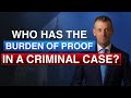 Who has the Burden of Proof in a Criminal Case? Criminal Defense Lawyer New York