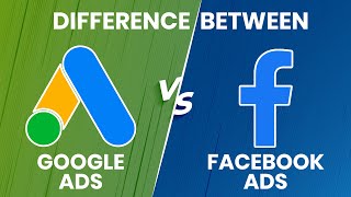 Google Ads vs Facebook Ads: What's the Difference? | Full Comparison