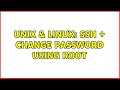 Unix & Linux: SSH + Change password using root (3 Solutions!!)