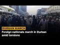Foreign nationals march in Durban amid tensions