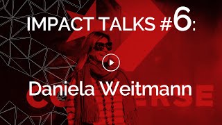 Impact Talks #6: Daniela Weitmann (Converse, Nike Inc - Managing Director)