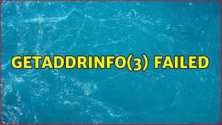 getaddrinfo(3) failed