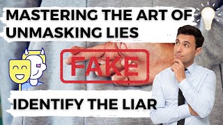 Decoding Deception: A Guide to Unmasking Lies | Knowledge and Exploration | CurioSphare