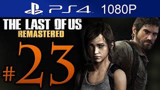 The Last Of Us Remastered Walkthrough Part 23 [1080p HD] (HARD) - No Commentary