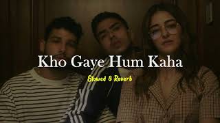 Kho Gaye Hum Kahan //  Prateek Kuhad // Slowed & Reverb // Jasleen