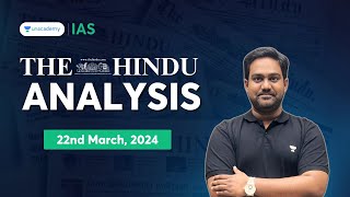 The Hindu Newspaper Analysis LIVE | 22nd March 2024 | UPSC Current Affairs Today | Unacademy IAS