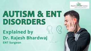 Autism  and ENT disorders #drrajeshbhardwaj  | #entspecialist  | #Adenoids #hearingloss #speech