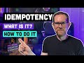 Idempotency - What it is and How to Implement it