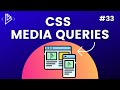 #33 CSS Media Queries - CSS Full Tutorial