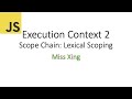 58. JavaScript Execution Context 2: What is Scope Chain? What is Lexical Scoping? Nested Function?
