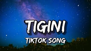 Kikimoteleba - Tigini (Lyrics) "Tigini titi ti tigini titi tigini tititi" [Tiktok Song]