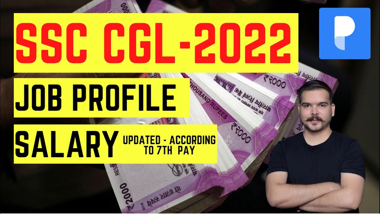 SSC CGL Job Profile And Salary I SSC CGL Salary After 7th Pay & Other ...