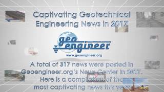 CAPTIVATING GEOTECHNICAL ENGINEERING NEWS IN 2017