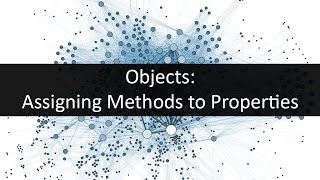 Objects: Assigning Methods to Properties