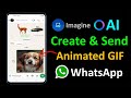 How to Send AI Animated GIF On WhatsApp | WhatsApp Imagine
