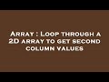 Array : Loop through a 2D array to get second column values