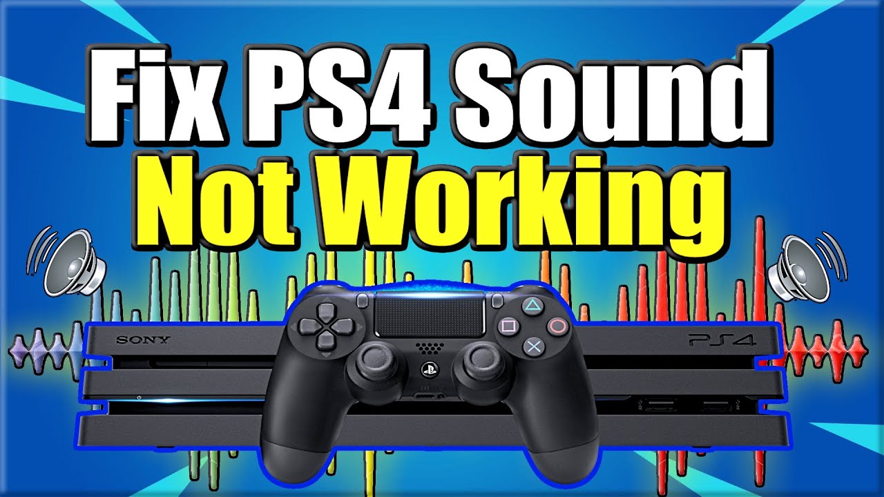 How To Fix PS4 Sound Not Working (5 Tips And More!) - YouTube