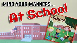 Mind Your Manners - Manners at School (Part 1 of 4) [School Rules & Self-Regulation]