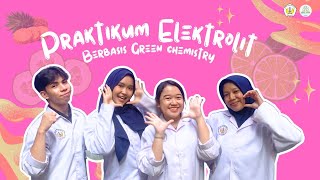 Praktikum Elektrolit Berbasis Green Chemistry