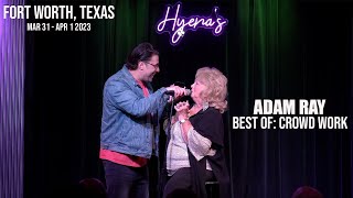 Adam Ray | Best of Fort Worth - HILARIOUS Crowd Work