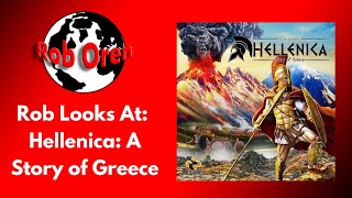 Rob Looks at Hellenica: A Story of Greece