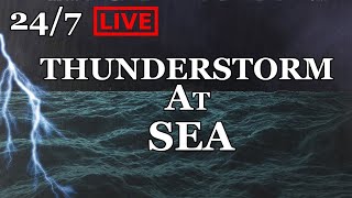 🔴 Thunderstorm At Sea 24/7 Ocean Rain Sounds For Sleeping & Studying | Ambient Noise