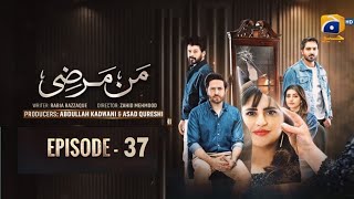 Mann Marzi Episode 37-[Eng Sub] -Haroon shahid - Fatima Effendi - Humayoun Ashraf - 11th Fab 2025