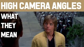 Understanding Movies 101 -- What High Camera Angles Usually Mean