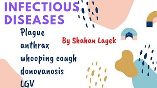 Infectious Diseases | Plague | Anthrax | Pertussis | Donovanosis | LGV 😀😀😀