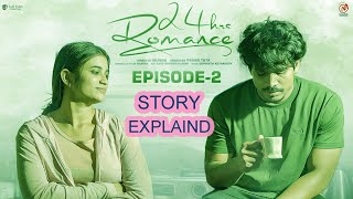 24 Hours Romance | Episode -2 Story Explained | Telugu Webseries 2024 | Q Madhu | Sai Badapu