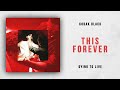 Kodak Black - This Forever (Dying To Live)