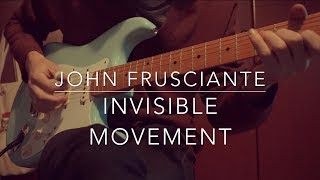 Invisible Movement - John Frusciante (cover)