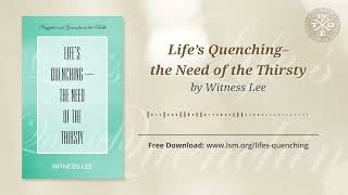 Life’s Quenching–the Need of the Thirsty