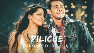 piliche [slowed-reverb]- khaleja | Mahesh Babu | Anushka #khaleja #slowed
