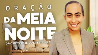 27/02/2025 - ORAÇÃO DA MEIA NOITE COM IZABEL FERREIRA