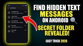 How to Find Hidden Text Messages on Android | Archived Chats Explained 2026