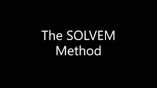 Problem Solving - The SOLVEM Method