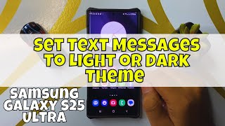 How to Set Text Messages To Light or Dark Theme Samsung Galaxy S25 Ultra #new