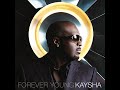 kaysha heaven new song 2009