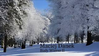 Maciej Danek - Biały Wiersz II