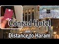 Conrad Hotel Distance To Masjid Al Haram | Hilton | Jabal Omar Mecca | Saudia | UMRAH AND HAJJ