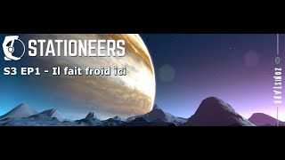 [FR] Stationeers S3 #1 - Il fait froid ici