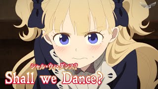 【Lyrics AMV】 Shadows House 2nd Season OP Full 『Shall we Dance? – ReoNa』