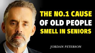 If You Notice THIS Smell on Your Body After 60, Do These 5 Things Immediately | JORDAN PETERSON