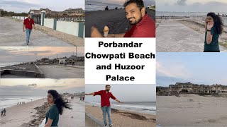 Porbandar Chopati Beach | Huzoor Palace Porbandar | Places to visit in Porbandar | Porbandar Vlog